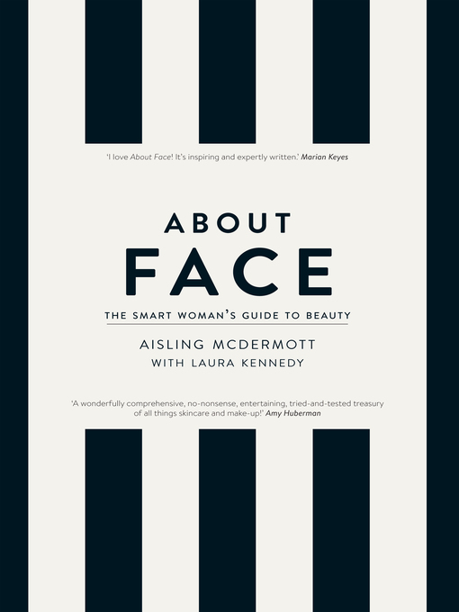 Title details for About Face – the Smart Woman's Guide to Beauty by Aisling McDermott - Available